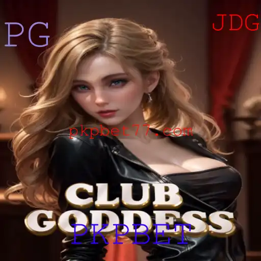 ClubGoddess: Exploração do Universo do Jogo e Sua Conexão com PKPBET